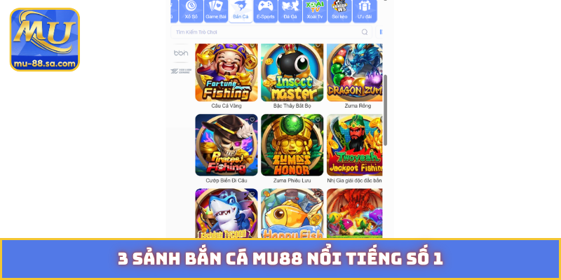 3 sảnh bắn cá MU88 nổi tiếng số 1