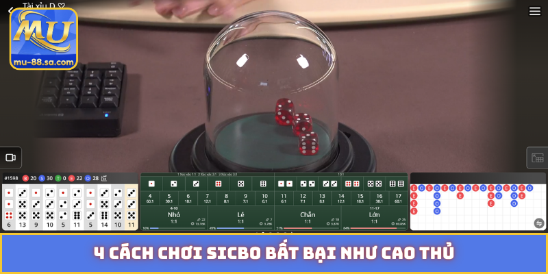 4 cách chơi Sicbo bất bại như cao thủ