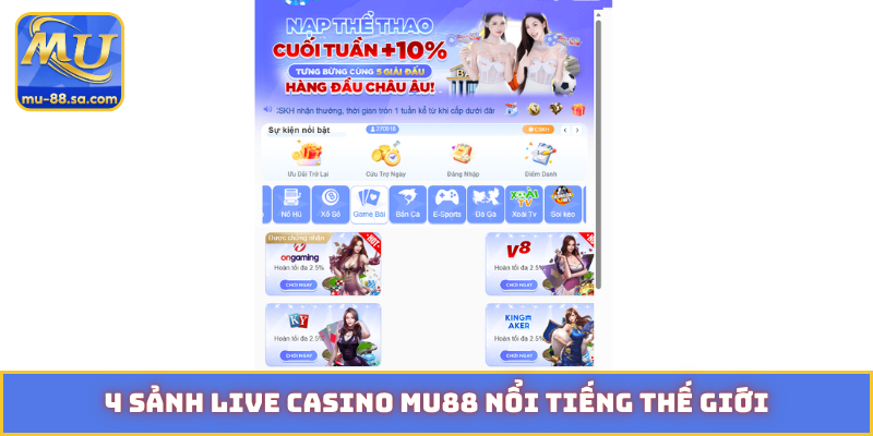 4 sảnh live casino MU88 nổi tiếng thế giới