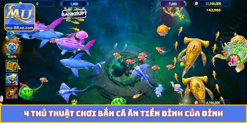 4 thủ thuật chơi bắn cá ăn tiền đỉnh của đỉnh