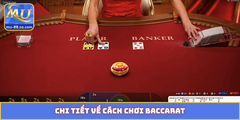 Chi tiết về cách chơi Baccarat