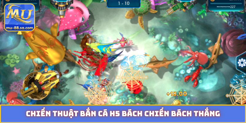 Chiến thuật bắn cá H5 bách chiến bách thắng