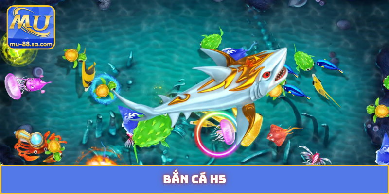 bắn cá H5