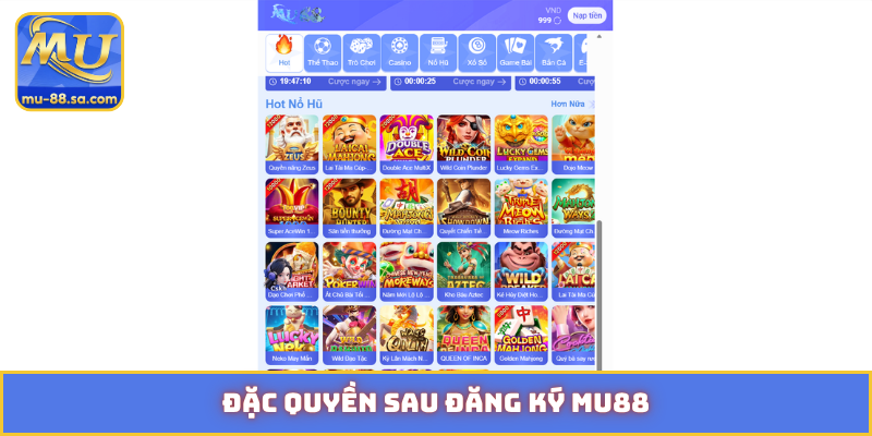 Đặc quyền sau đăng ký MU88