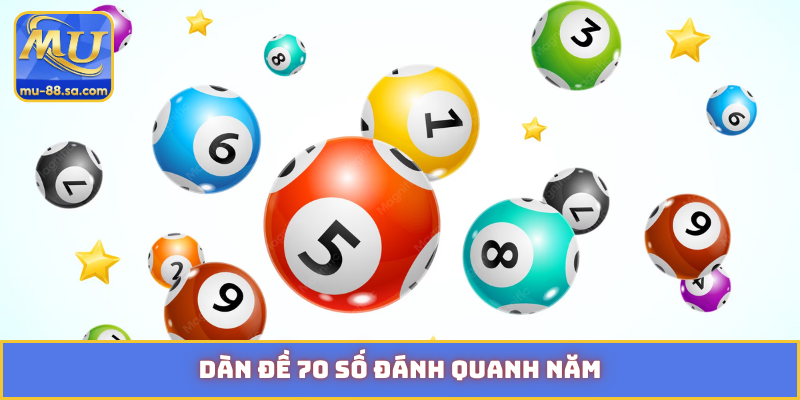 dàn đề 70 số đánh quanh năm