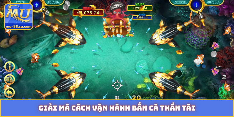 Giải mã cách vận hành bắn cá Thần Tài