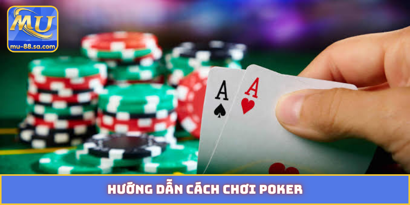 cách chơi Poker