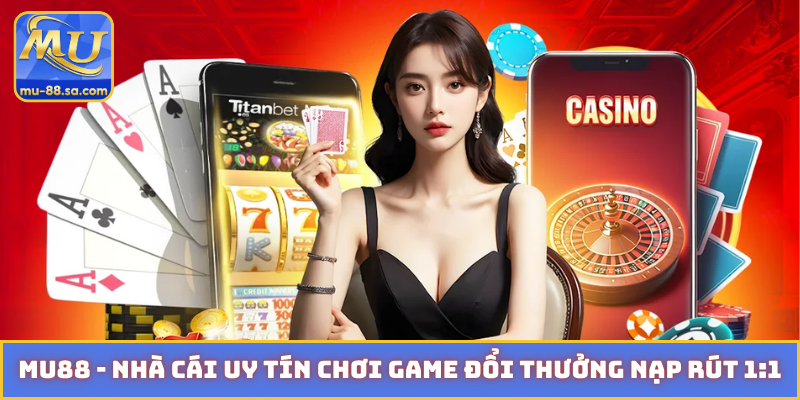 MU88 | Link MU88 Chính Thức Uy Tín - Xanh Chín Lì Xì 188K