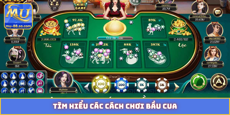 Tìm hiểu các cách chơi bầu cua