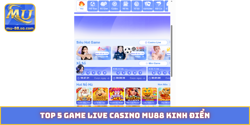 TOP 5 game live casino MU88 kinh điển